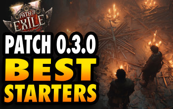 PoE 2 Patch 0.3.0 Best Starter Builds