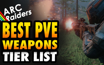Best PvE Weapons in Arc Raiders - Tier List