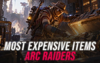 Arc Raiders Most Expensive Items