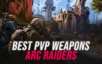 Best PvP Weapons in Arc Raiders - Tier List