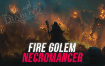 Fire Golem Necromancer PD2 Build