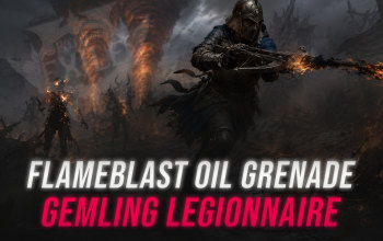 Flameblast Oil Grenade Gemling Legionnaire POE 2 Build