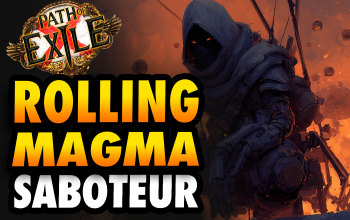 Rolling Magma Miner Saboteur Build