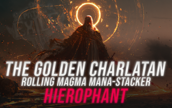 The Golden Charlatan Rolling Magma Hierophant Build