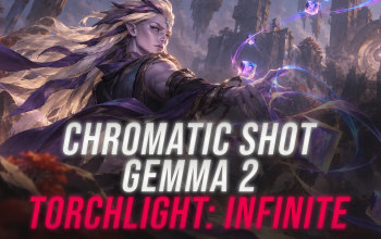 Chromatic Shot Gemma 2 Build - Torchlight: Infinite