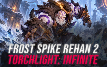 Frost Spike Rehan 2 Build - Torchlight: Infinite