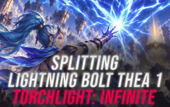 Splitting Lightning Bolt Thea 1 Build - Torchlight: Infinite