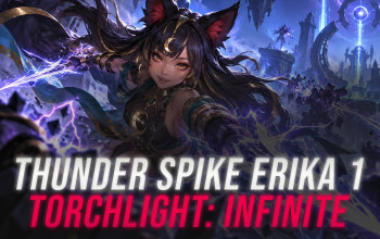 Thunder Spike Erika 1 Build - Torchlight: Infinite