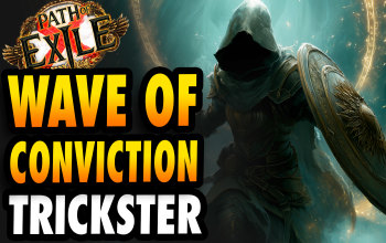 Wave of Conviction of Trarthus Miner Trickster Build