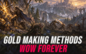 Best Gold Making Methods - World of Warcraft Forever Guide