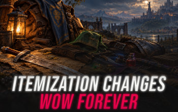 Itemization Changes - World of Warcraft Forever Guide