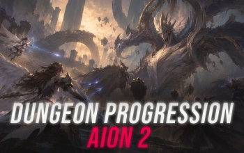 Dungeon Progression - AION 2 Guide