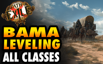 BAMA Leveling Guide for all Classes in POE