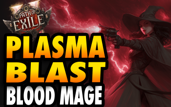 Plasma Blast Blood Mage POE 2 Build