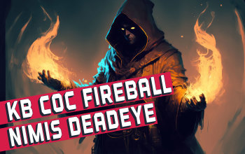 CoC KB Fireball Deadeye Build