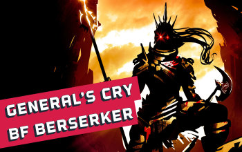 General's Cry BF Berserker Marauder Build