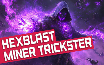 Hexblast Miner Trickster Build