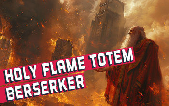 Holy Flame Totem of Ire Berserker