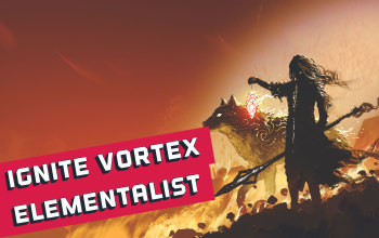Ignite Vortex Elementalist Build