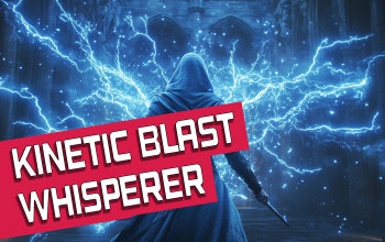 Kinetic Blast of Clustering Whisperer Build