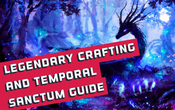 Last Epoch Legendary Crafting and Temporal Sanctum Guide