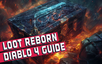 Diablo 4 Loot Reborn Season Guide