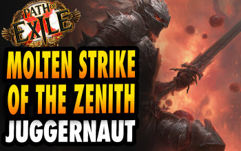 Molten Strike Juggernaut Build