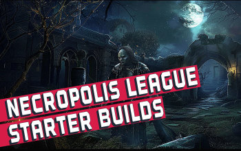 Best Starter Builds for Necropolis League and Patch 3.24