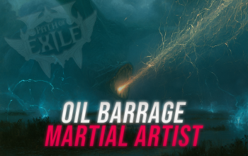 Oil Barrage Martial Artist POE 2 Build