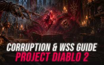 Corruption & WSS Guide - Project Diablo 2