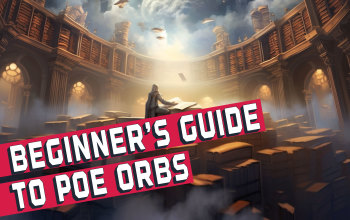 Path of Exile Beginner's Guide to Orbs