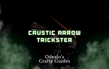 Caustic Arrow Shadow Trickster build - Odealo's Crafty Guide