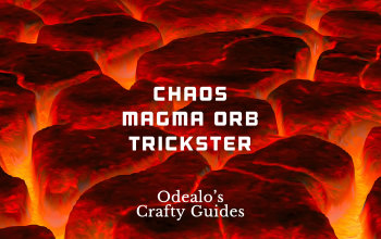 Chaos Magma Orb Gloomfang Trickster build