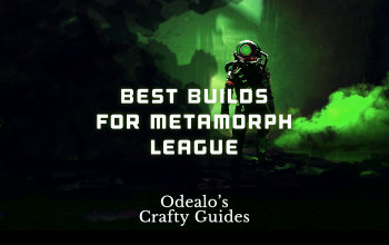 Best 3.9 Starter Builds and Top 5 Builds for Metamorph League
