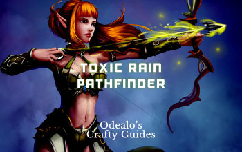 Toxic Rain Pathfinder Starter build - Odealo's Crafty Guide