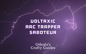 Voltaxic Rift Chaos Arc Trapper Saboteur build - Odealo's Crafty Guide