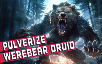 Pulverize Werebear Druid Build for Diablo 4