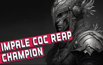 CoC Reap Impale Champion Build