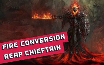 Fire Conversion Reap Chieftain Build