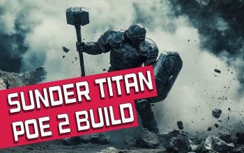 Sunder Titan POE2 Build