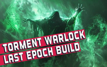 Torment Warlock for Last Epoch