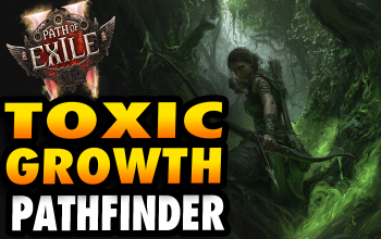 Toxic Growth Pathfinder POE 2 Build
