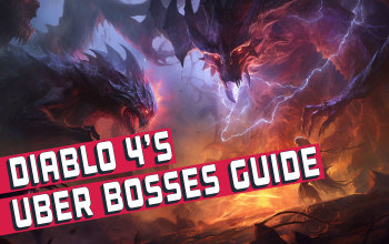 Diablo 4 Uber Boss Guide