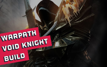 Warpath Void Knight Build for Last Epoch