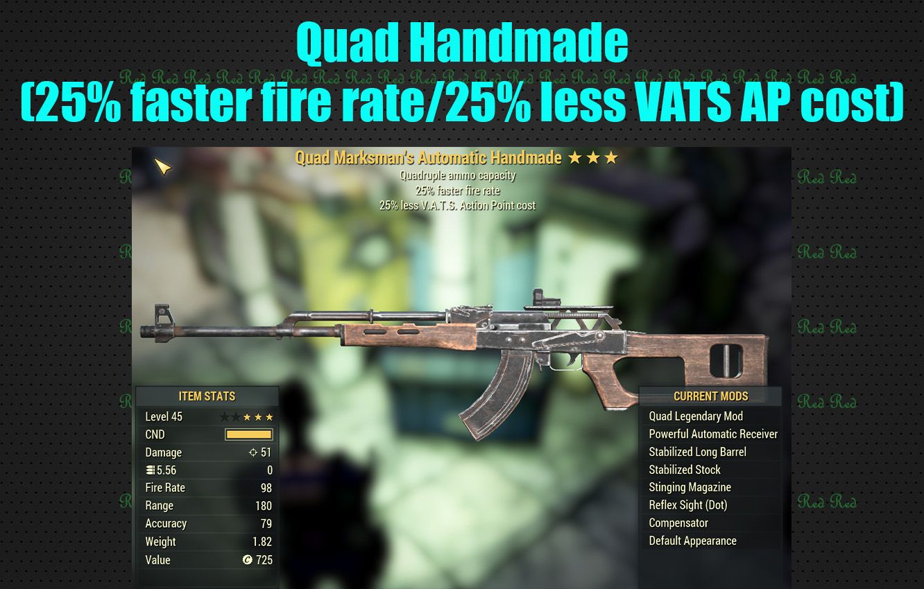 Quad Handmade (25% faster fire rate/25% less VATS AP cost)