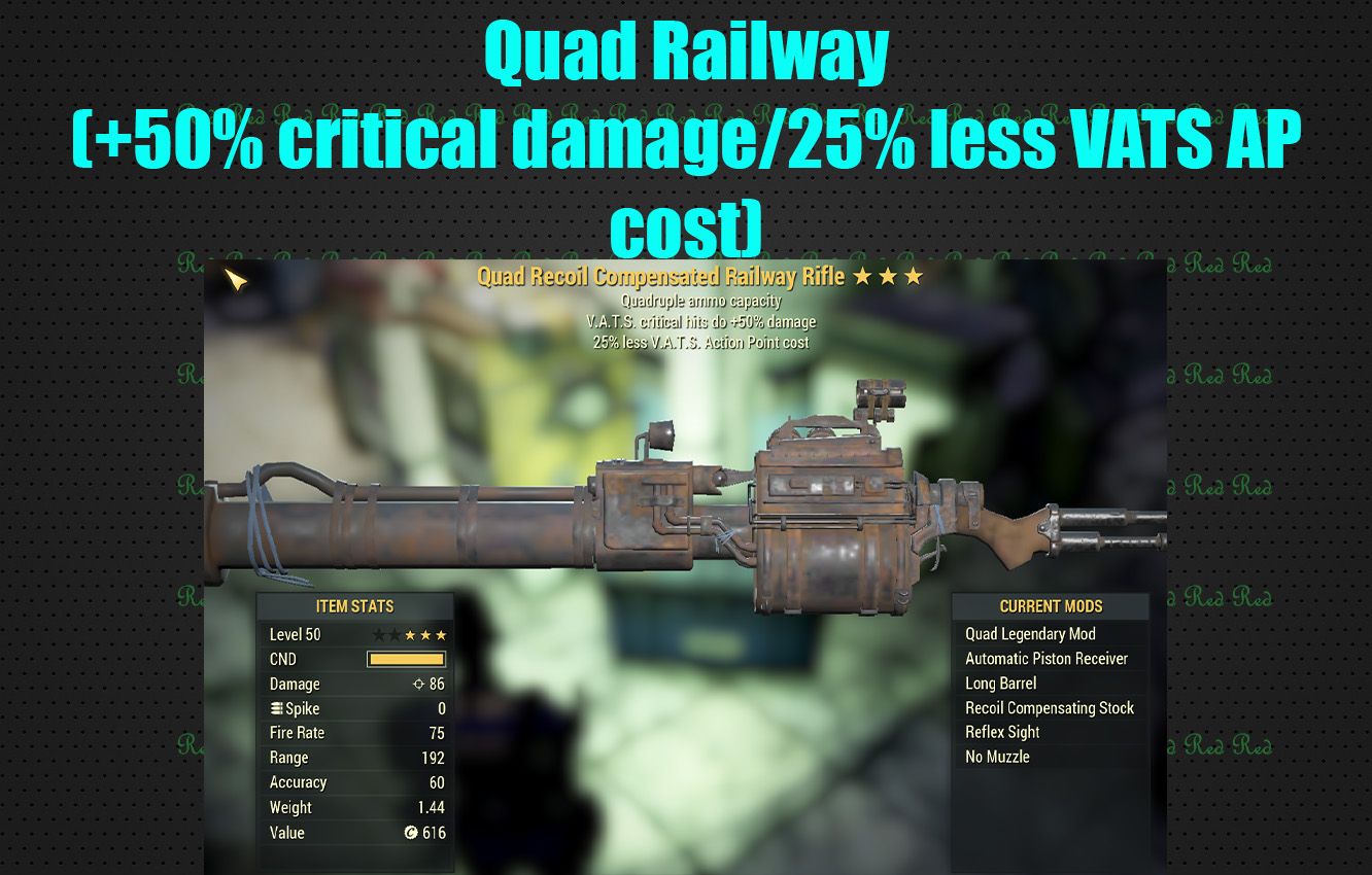 Quad Railway (+50% critical damage/25% less VATS AP cost)